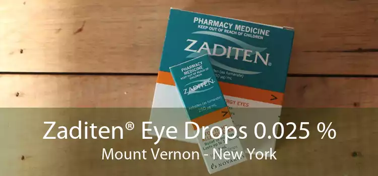 Zaditen® Eye Drops 0.025 % Mount Vernon - New York