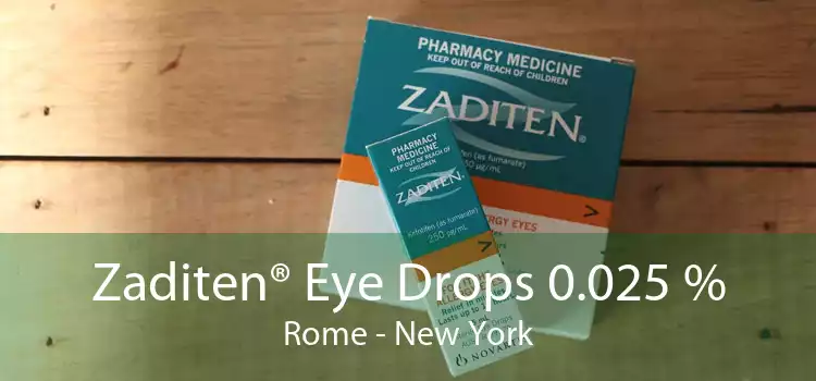 Zaditen® Eye Drops 0.025 % Rome - New York