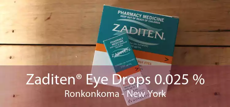 Zaditen® Eye Drops 0.025 % Ronkonkoma - New York