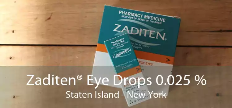 Zaditen® Eye Drops 0.025 % Staten Island - New York