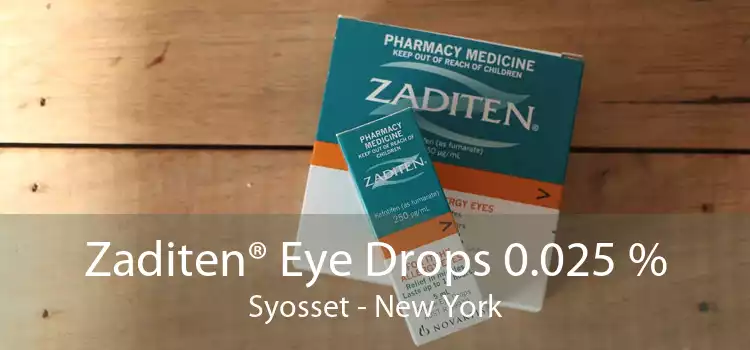 Zaditen® Eye Drops 0.025 % Syosset - New York