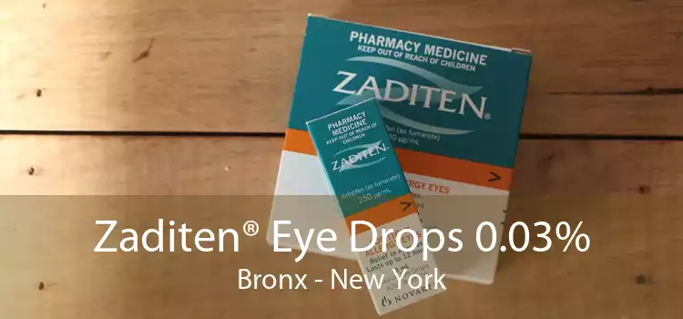 Zaditen® Eye Drops 0.03% Bronx - New York