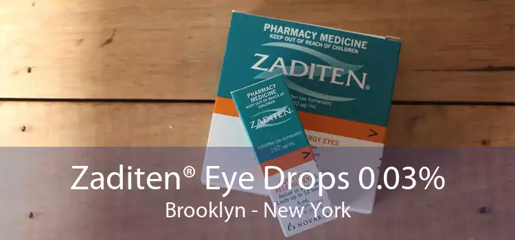 Zaditen® Eye Drops 0.03% Brooklyn - New York
