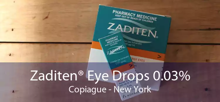 Zaditen® Eye Drops 0.03% Copiague - New York