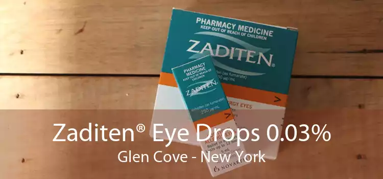 Zaditen® Eye Drops 0.03% Glen Cove - New York