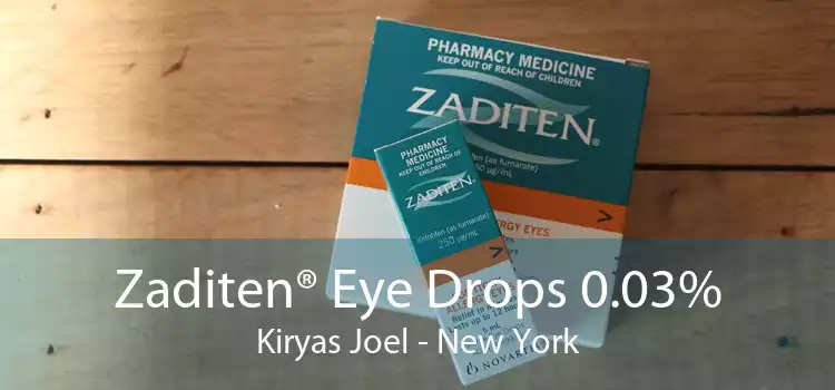 Zaditen® Eye Drops 0.03% Kiryas Joel - New York