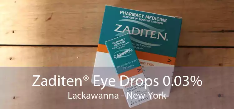 Zaditen® Eye Drops 0.03% Lackawanna - New York