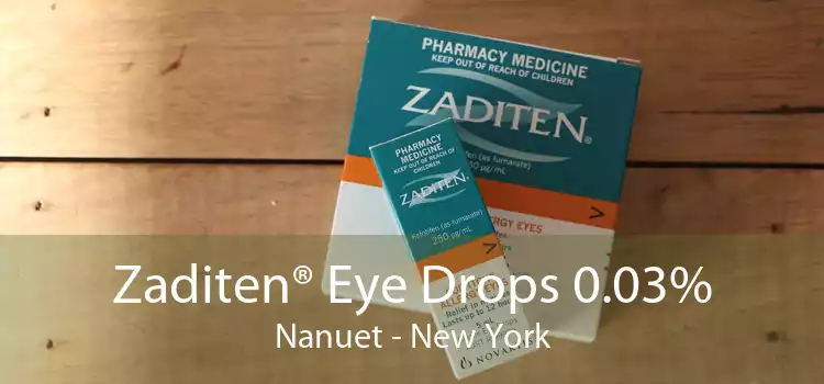 Zaditen® Eye Drops 0.03% Nanuet - New York