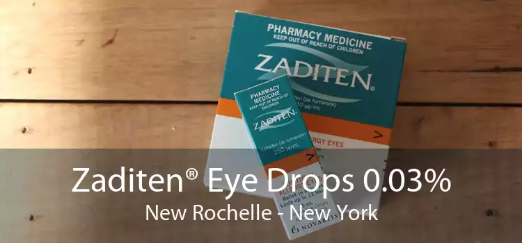 Zaditen® Eye Drops 0.03% New Rochelle - New York
