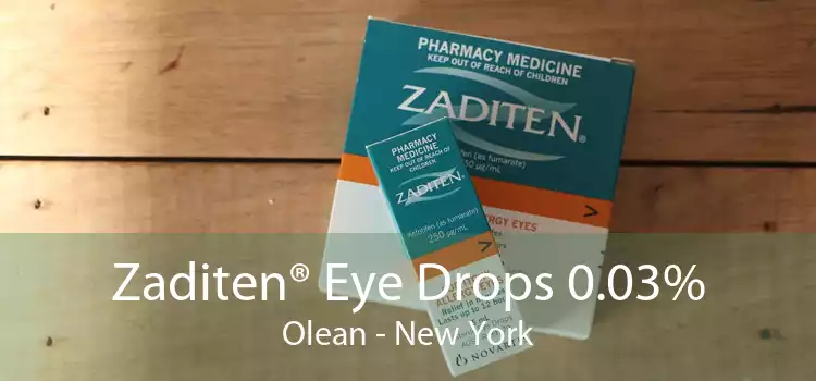 Zaditen® Eye Drops 0.03% Olean - New York