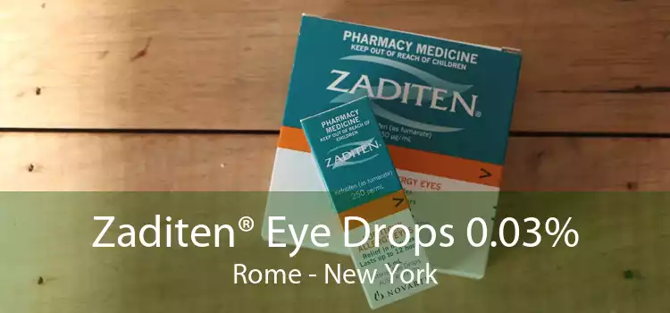 Zaditen® Eye Drops 0.03% Rome - New York
