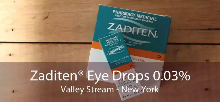 Zaditen® Eye Drops 0.03% Valley Stream - New York