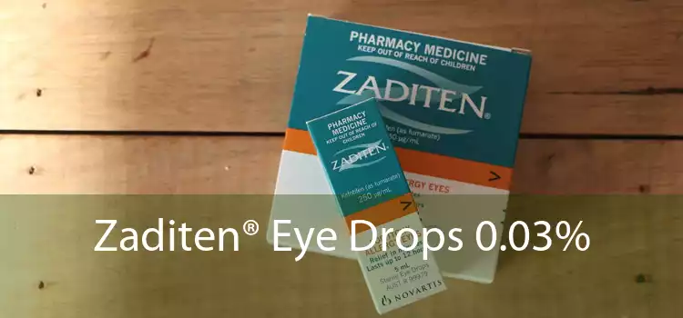 Zaditen® Eye Drops 0.03% 